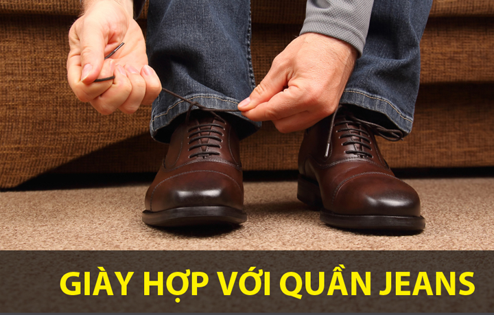 CÁCH CHỌN GIÀY PHÙ HỢP VỚI QUẦN JEAN